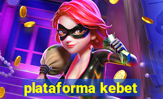 plataforma kebet